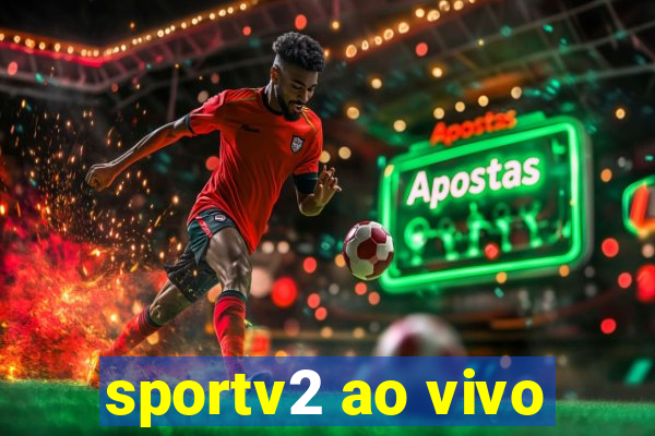 sportv2 ao vivo